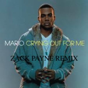 Crying Out For Me-Mario (Zack Payne remix)