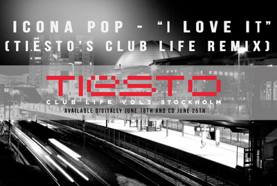 Icona Pop - I Love It (Tiësto's Club Life Remix)