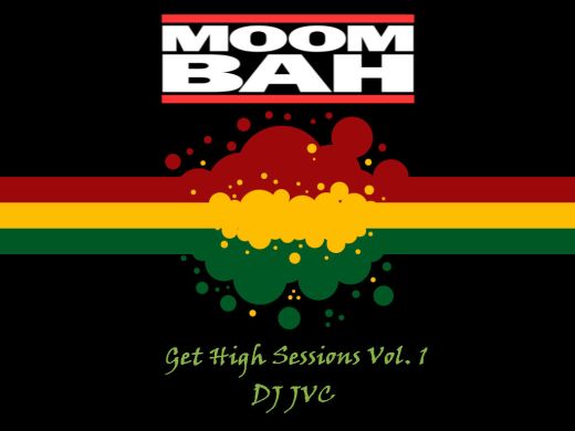 D-JVC - Sizzling Sunday 09.08.13 Get high Sessions Volume 1. "1 hour of Combination of Moomba, Reggae, Soul, R and B and EDM"