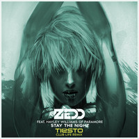 Zedd – Stay The Night (Tiësto's Club Life Remix)