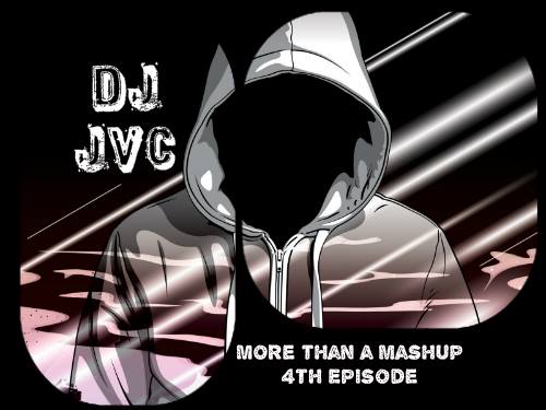 DJ JVC Mixes: 2015 Year Ender Mix: “More than a Mashup, Fourth Episode”