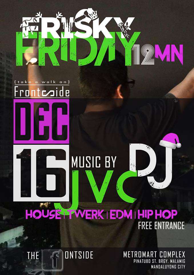 DJ JVC GIG: The Frontside | Mandaluyong |&nbsp;12.16.16