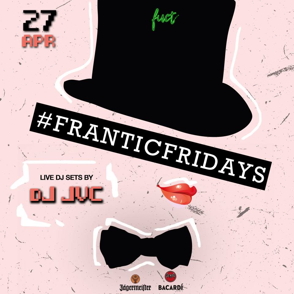 DJ JVC GIG: #FranticFridays | 4.27.2018 | Fuct&nbsp;MNL