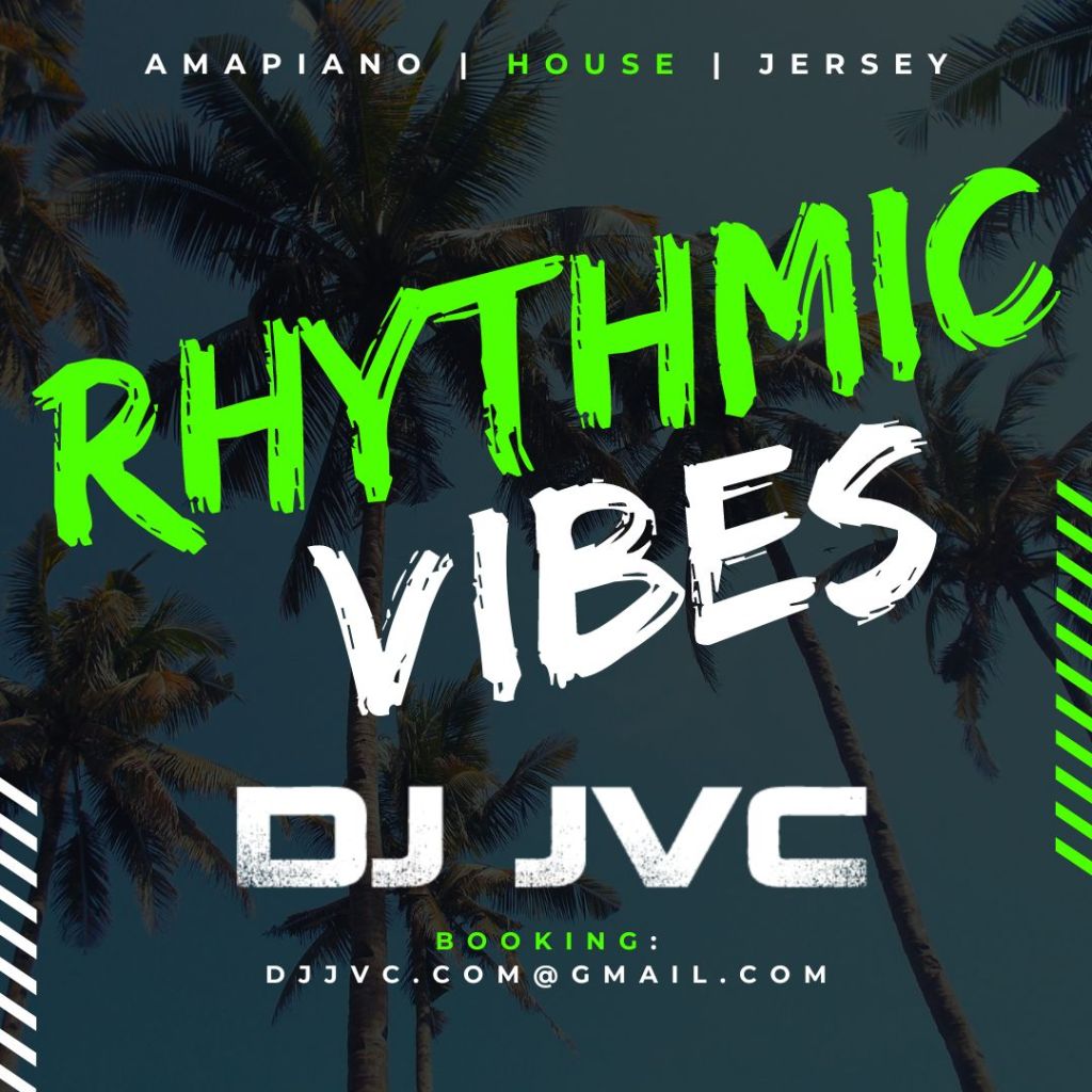 Rhythmic Vibes (Amapiano, House and Jersey)