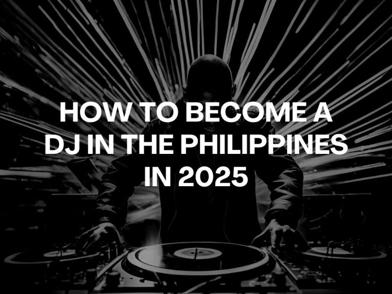 Beginner DJ Guide: Tips for Success in the Philippines in&nbsp;2025